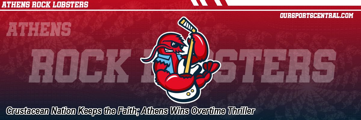 Crustacean Nation Keeps the Faith; Athens Wins Overtime Thriller