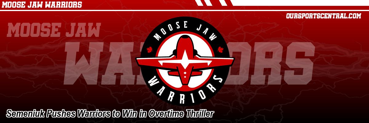 Semeniuk Pushes Warriors to Win in Overtime Thriller