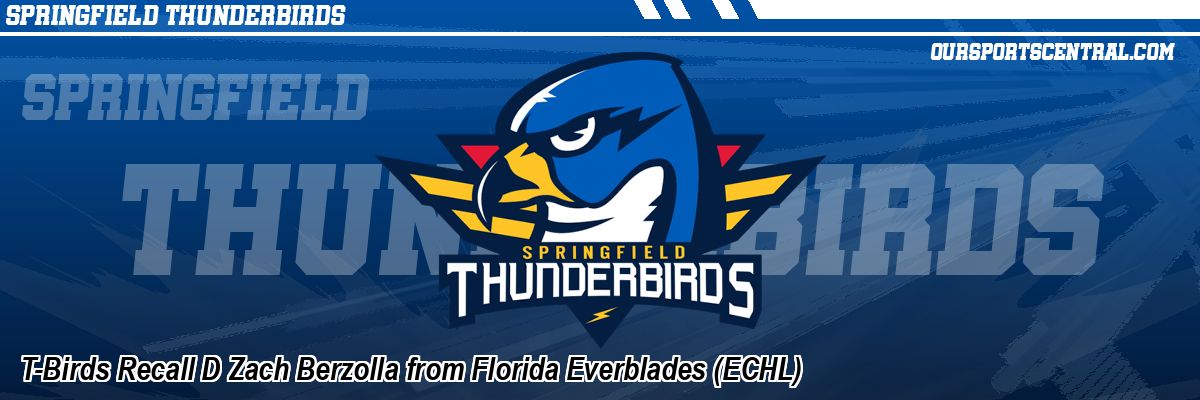 T-Birds Recall D Zach Berzolla from Florida Everblades (ECHL)