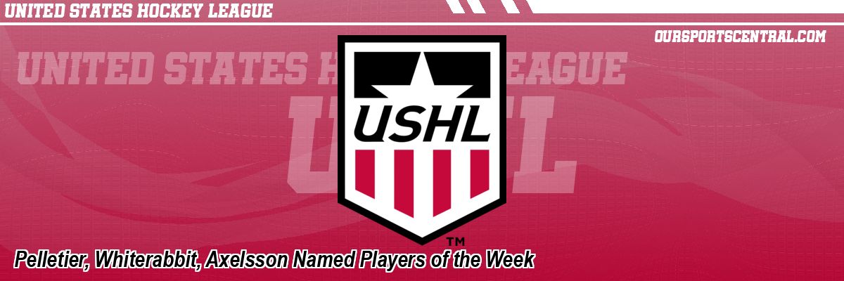 Pelletier, Whiterabbit, Axelsson Named Players of the Week