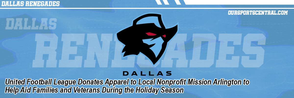United Football League Donates Apparel to Local Nonprofit Mission Arlington to Help Aid Families and Veterans During the Holiday Season