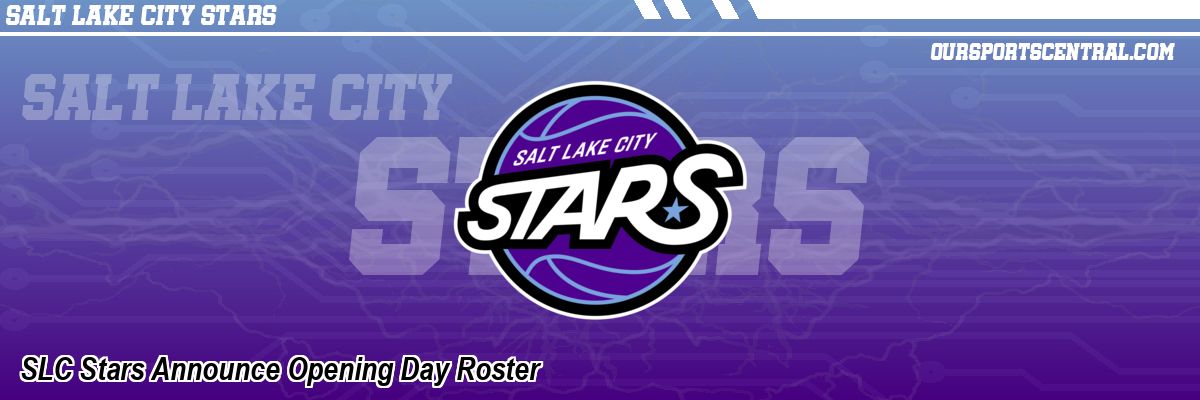 SLC Stars Announce Opening Day Roster