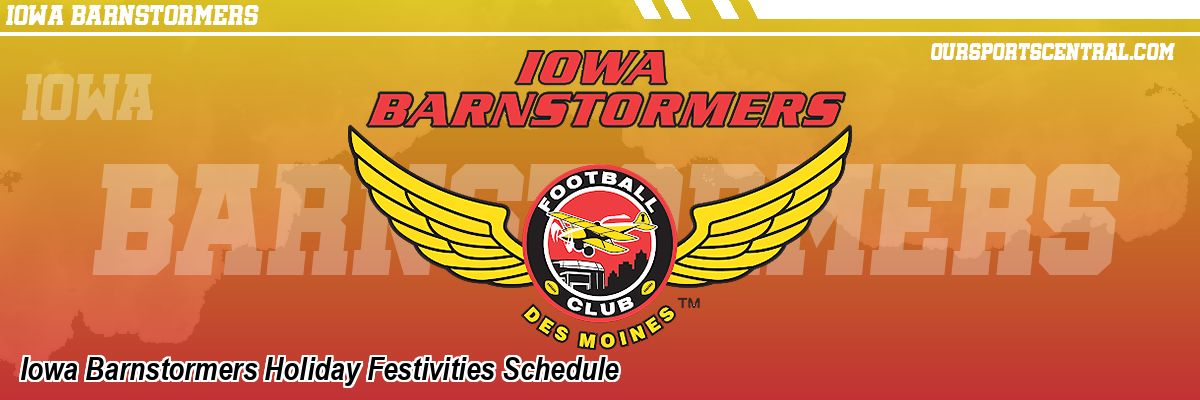Iowa Barnstormers Holiday Festivities Schedule