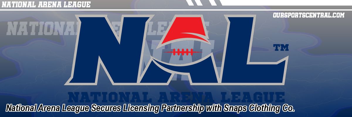 National Arena League Secures Licensing Partnership with Snaps Clothing Co.
