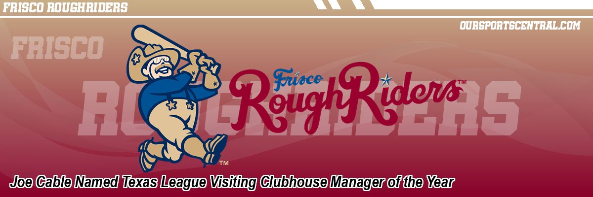 Joe Cable Named Texas League Visiting Clubhouse Manager of the Year