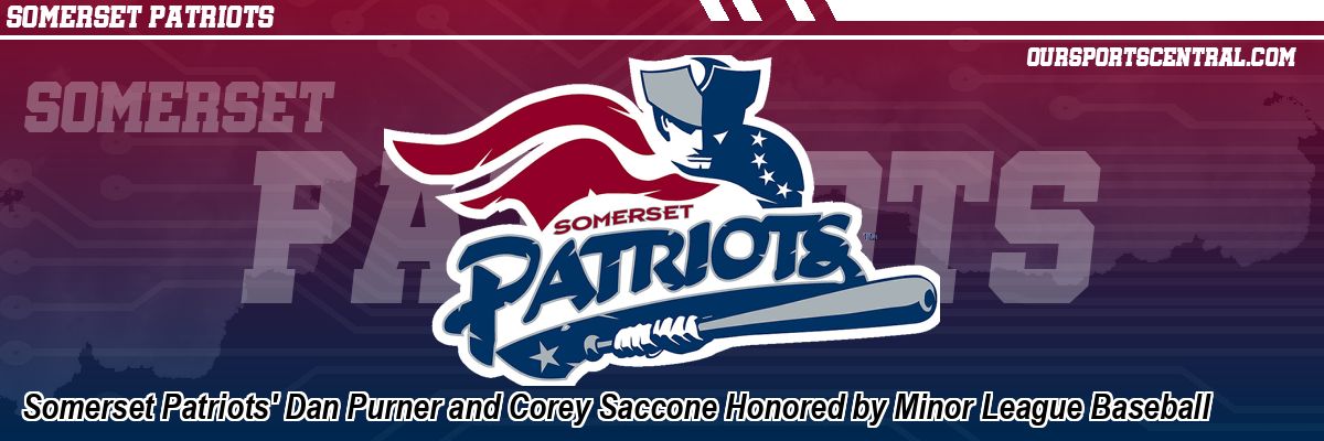 Somerset Patriots' Dan Purner and Corey Saccone Honored by Minor League Baseball