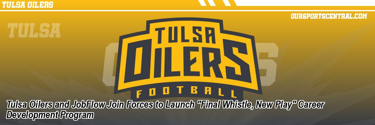 Tulsa Oilers and JobFlow Join Forces to Launch