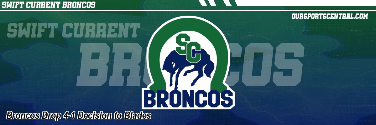 Broncos Drop 4-1 Decision to Blades