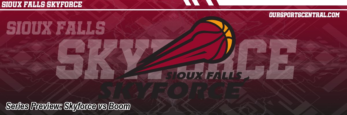 Series Preview: Skyforce vs Boom