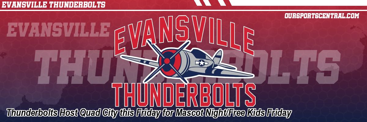 Thunderbolts Host Quad City this Friday for Mascot Night/Free Kids Friday