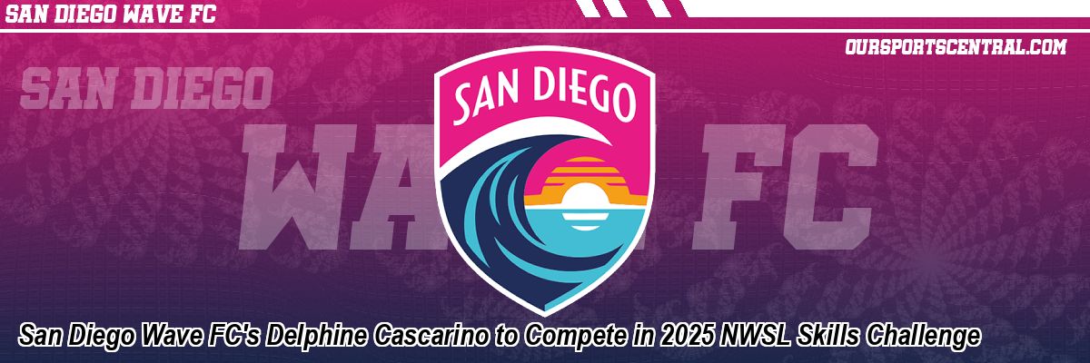 San Diego Wave FC's Delphine Cascarino to Compete in 2025 NWSL Skills Challenge
