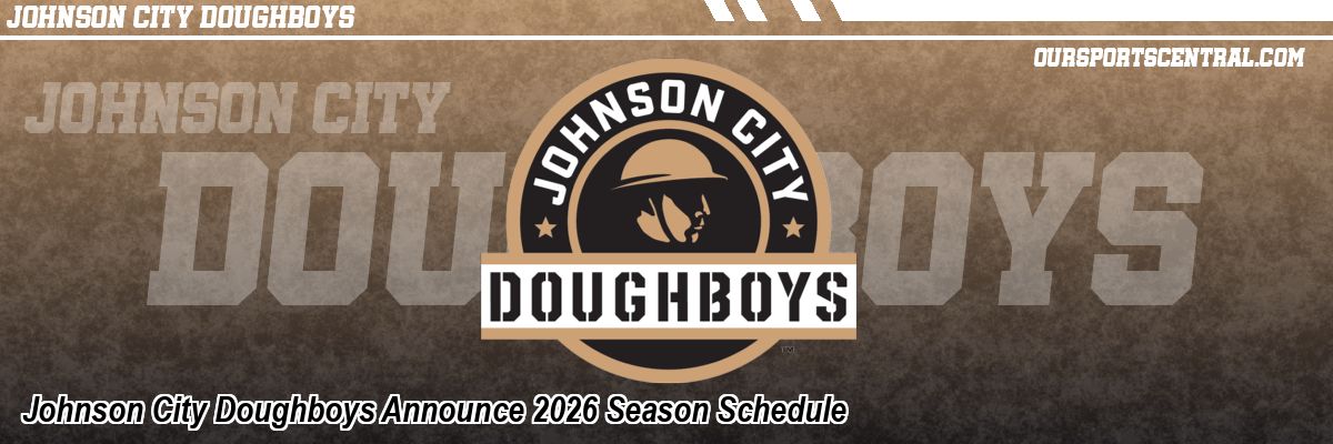 Johnson City Doughboys Announce 2026 Season Schedule