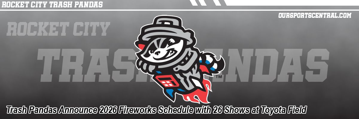 Trash Pandas Announce 2026 Fireworks Schedule with 26 Shows at Toyota Field