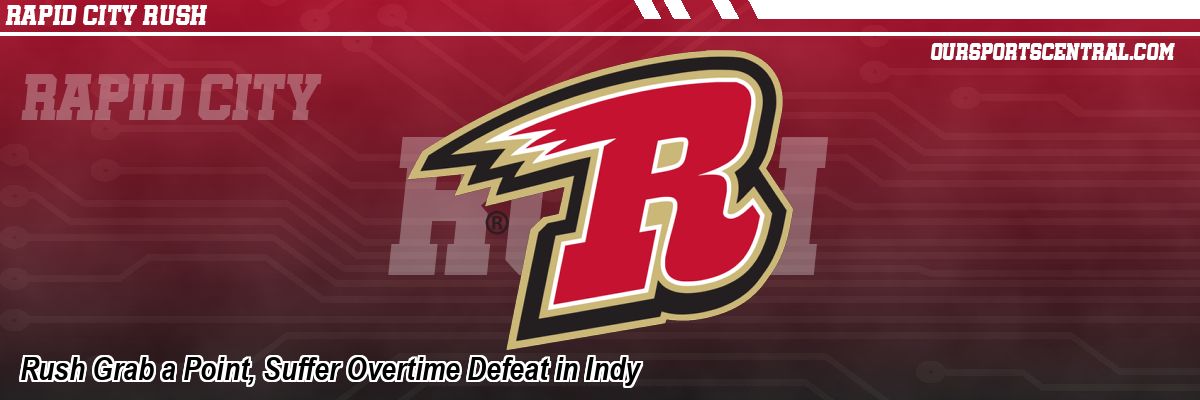 Rush Grab a Point, Suffer Overtime Defeat in Indy