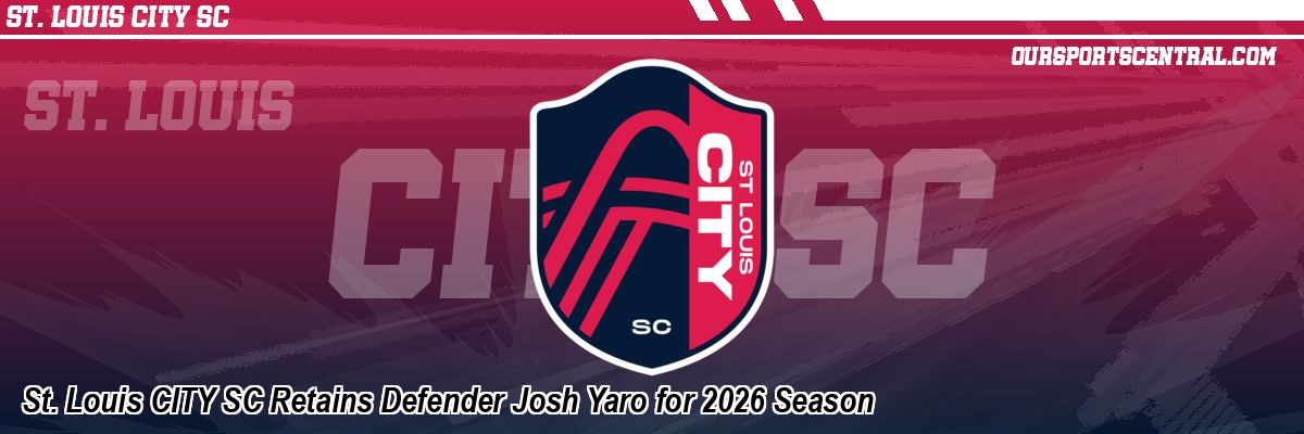 St. Louis CITY SC Retains Defender Josh Yaro for 2026 Season