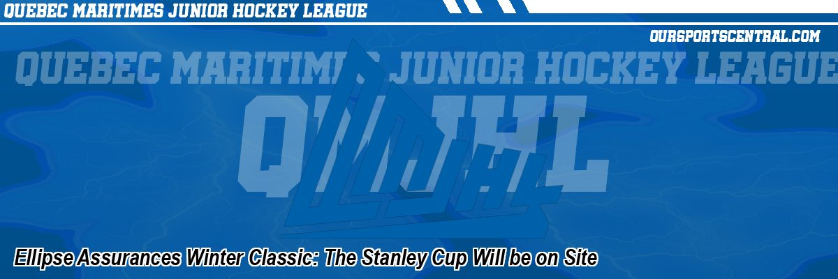 Ellipse Assurances Winter Classic: The Stanley Cup Will be on Site