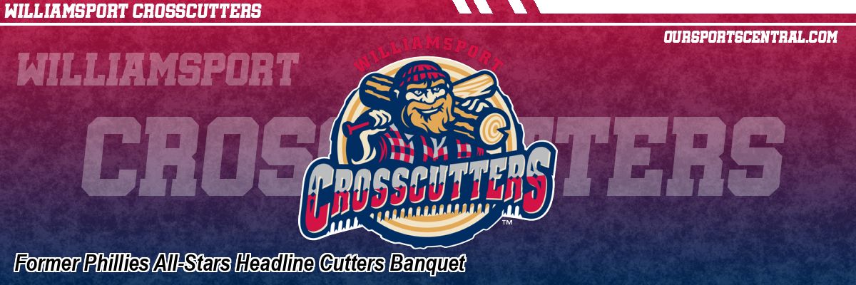 Former Phillies All-Stars Headline Cutters Banquet