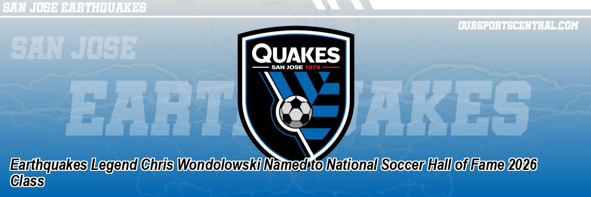 Earthquakes Legend Chris Wondolowski Named to National Soccer Hall of Fame 2026 Class