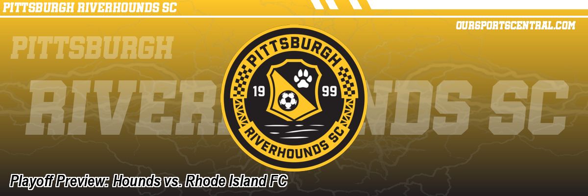 Playoff Preview: Hounds vs. Rhode Island FC
