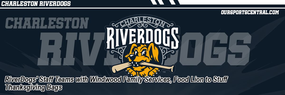 RiverDogs' Staff Teams with Windwood Family Services, Food Lion to Stuff Thanksgiving Bags