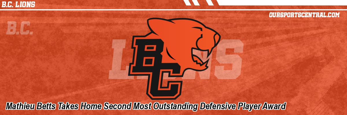 Mathieu Betts Takes Home Second Most Outstanding Defensive Player Award