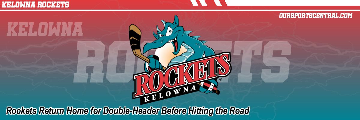 Rockets Return Home for Double-Header Before Hitting the Road