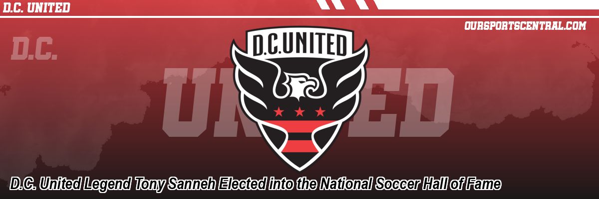 D.C. United Legend Tony Sanneh Elected into the National Soccer Hall of Fame