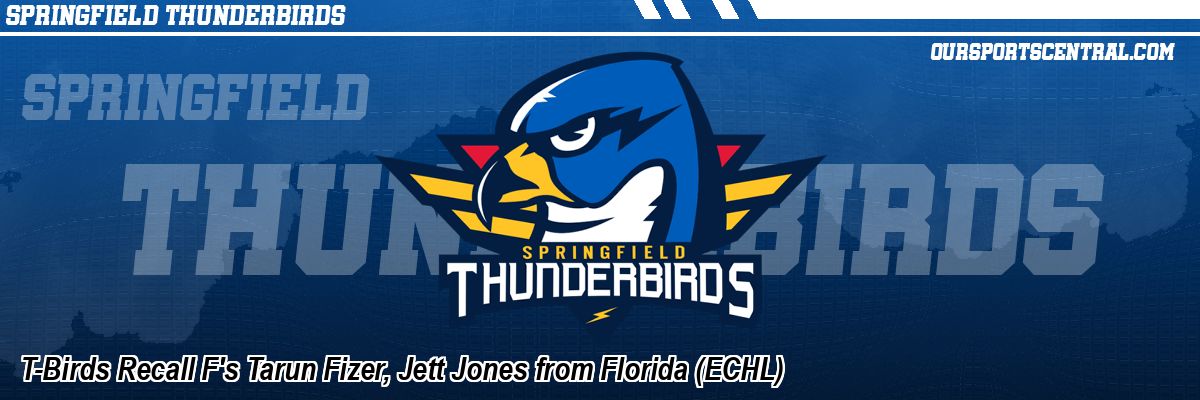 T-Birds Recall F's Tarun Fizer, Jett Jones from Florida (ECHL)