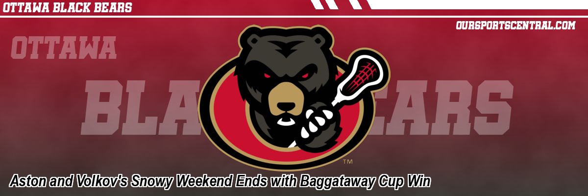 Aston and Volkov's Snowy Weekend Ends with Baggataway Cup Win