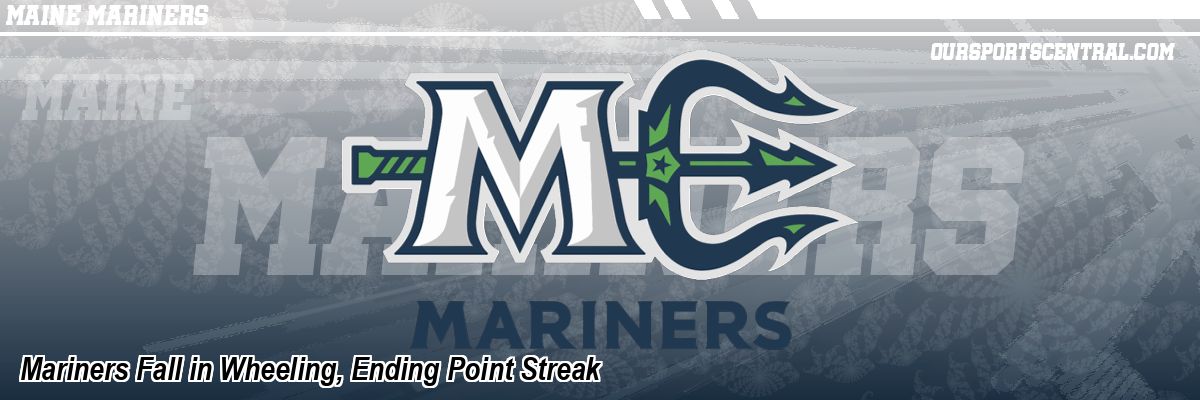 Mariners Fall in Wheeling, Ending Point Streak