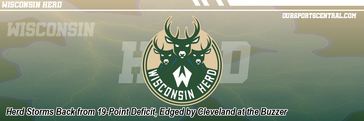 Herd Storms Back from 19-Point Deficit, Edged by Cleveland at the Buzzer