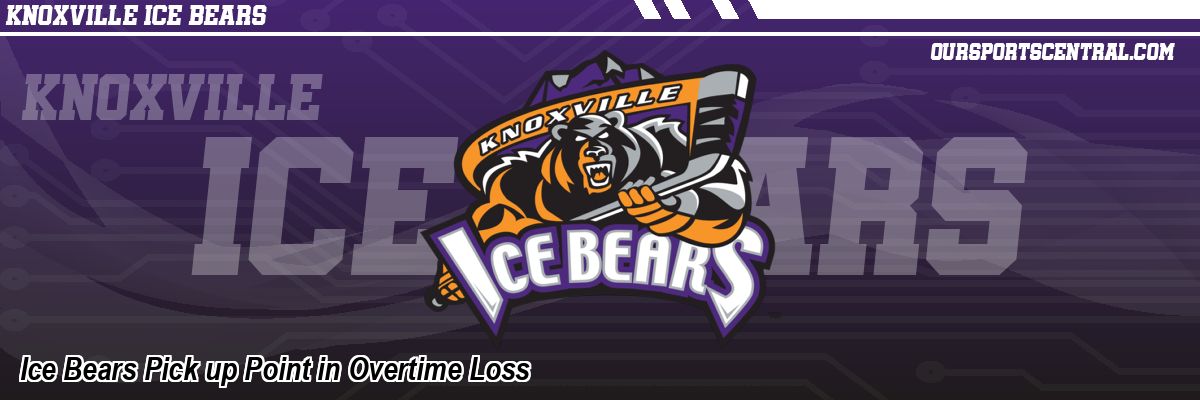 Ice Bears Pick up Point in Overtime Loss