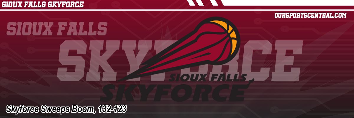 Skyforce Sweeps Boom, 132-123