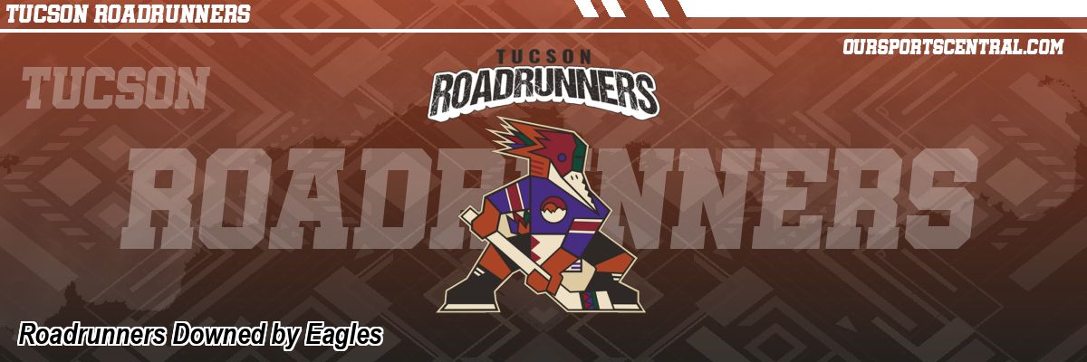 Roadrunners Downed by Eagles