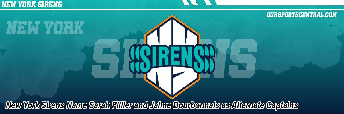 New York Sirens Name Sarah Fillier and Jaime Bourbonnais as Alternate Captains