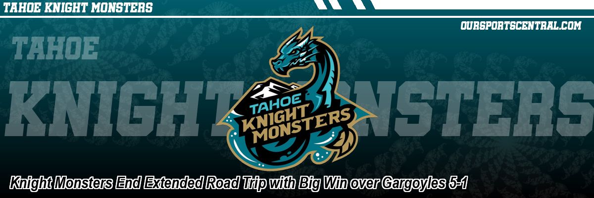 Knight Monsters End Extended Road Trip with Big Win over Gargoyles 5-1