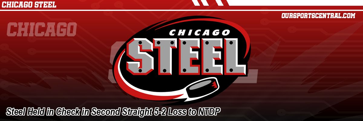 Steel Held in Check in Second Straight 5-2 Loss to NTDP