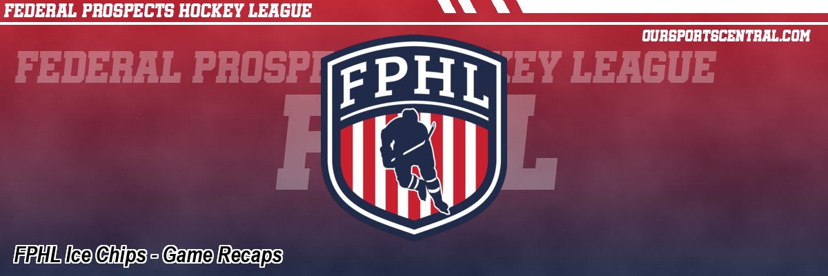 FPHL Ice Chips - Game Recaps