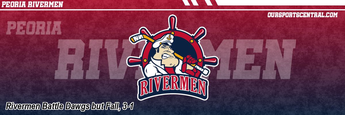 Rivermen Battle Dawgs but Fall, 3-1