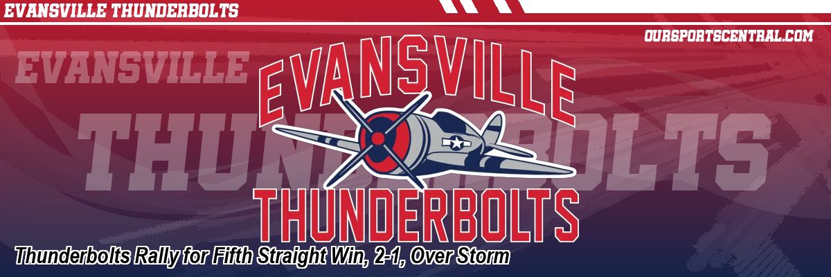 Thunderbolts Rally for Fifth Straight Win, 2-1, Over Storm
