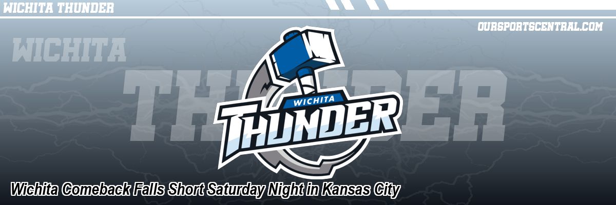 Wichita Comeback Falls Short Saturday Night in Kansas City
