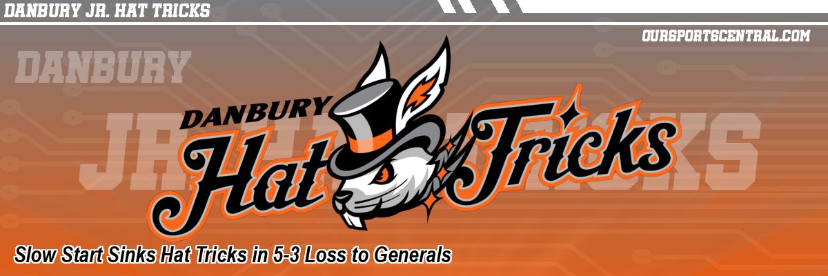 Slow Start Sinks Hat Tricks in 5-3 Loss to Generals