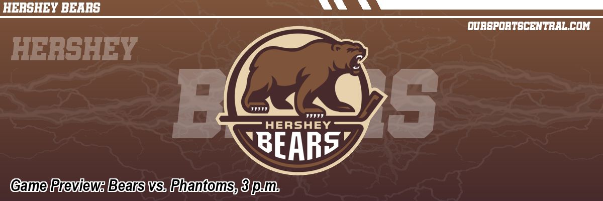 Game Preview: Bears vs. Phantoms, 3 p.m.