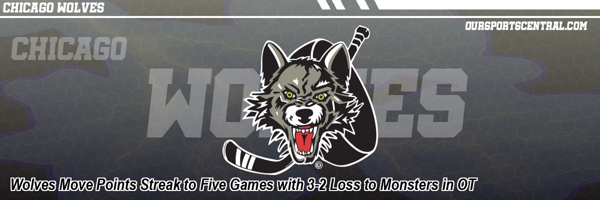 Wolves Move Points Streak to Five Games with 3-2 Loss to Monsters in OT