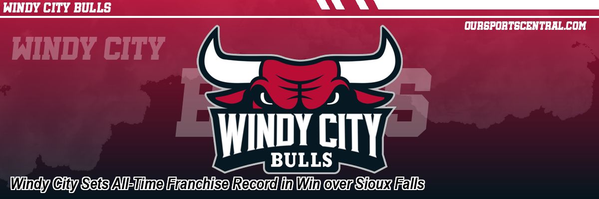 Windy City Sets All-Time Franchise Record in Win over Sioux Falls