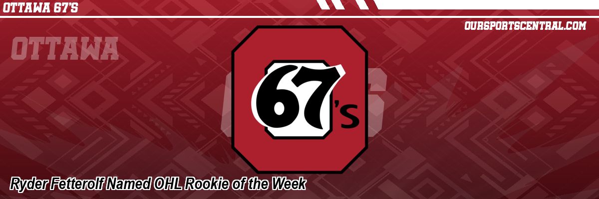 Ryder Fetterolf Named OHL Rookie of the Week