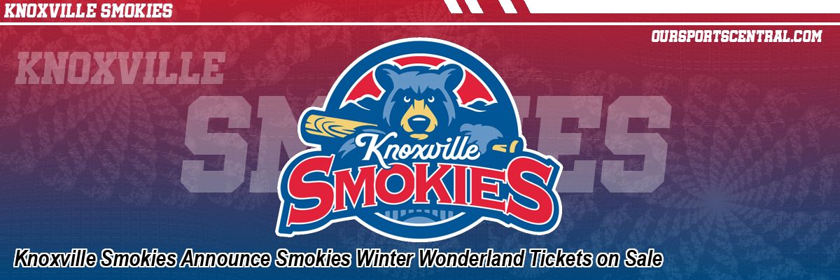 Knoxville Smokies Announce Smokies Winter Wonderland Tickets on Sale