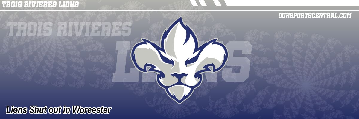 Lions Shut out in Worcester