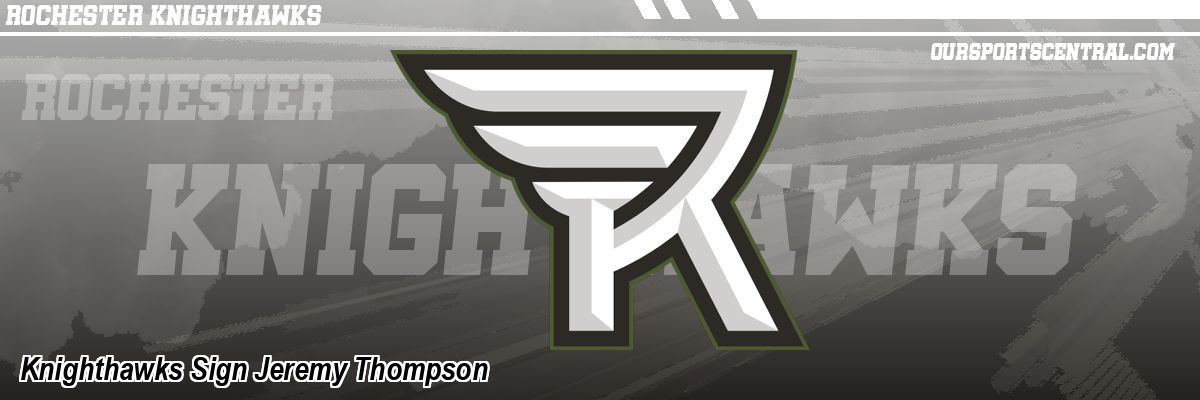 Knighthawks Sign Jeremy Thompson
