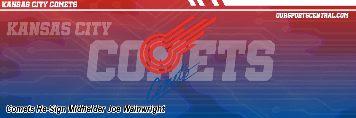 Comets Re-Sign Midfielder Joe Wainwright